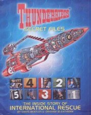 Thunderbirds Secret Files The Inside Story Of International Rescue