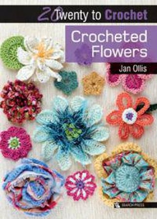 Crocheted Flowers by Jan Ollis