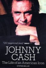 Johnny Cash The Life Of An American Icon