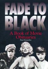 Fade To Black A Book Of Movie Obituaries