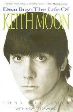 Dear Boy The Life Of Keith Moon