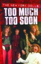 The New York Dolls Too Much Too Soon