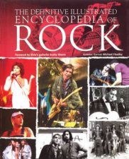 The Definitive Illustrated Encylopedia Of Rock