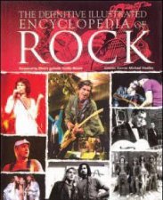 The Definitive Illustrated Encyclopedia Of Rock