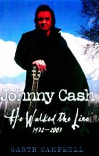 Johnny Cash He Walked The Line 19322003