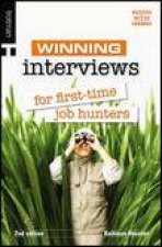 Winning Interviews for FirstTime Job Hunters 2nd Ed