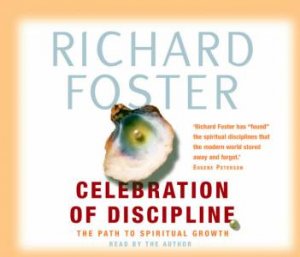 Celebration Of Discipline - CD by Richard Foster