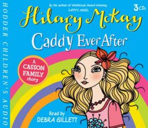 Caddy Ever After - CD by Hilary McKay