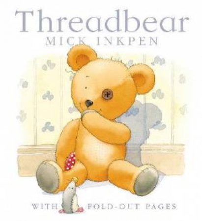 Threadbear Book and CD by Mick Inkpen