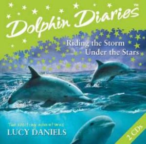 Dolphin Diaries Double CD 1 by Lucy Daniels