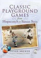 Classic Playground Games from Hopscotch to Simon Says