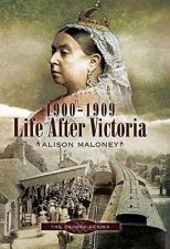 19001909  Life After Victoria the Decade Series