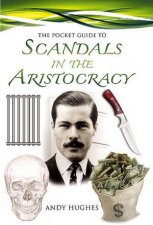 Pocket Guide to Scandals of the Aristocracy