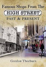 Remembering the High Street a Nostalgic Look at Famous Names