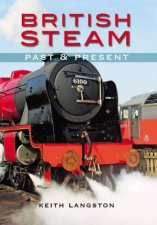 British Steam Past and Present