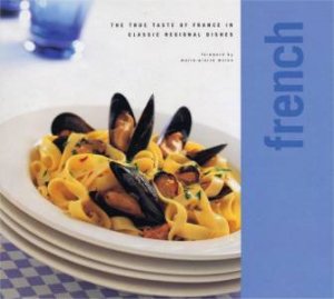 Classic Cuisine: French by Marie-Pierre Moine