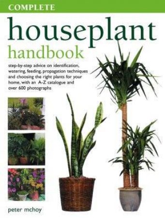 Complete Houseplant Handbook by Peter McHoy