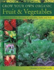 Grow Your Own Organic Fruit  Vegetables