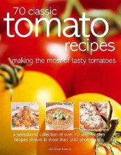 70 Classic Tomato Recipes