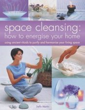 Space Cleansing How To Energise Your Home