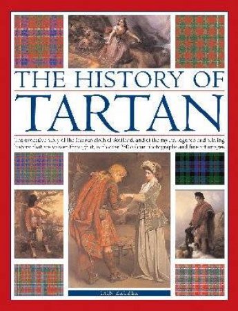 The History Of Tartan by Iain Zaczek