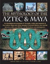 The Mythology Of The Aztec  Maya