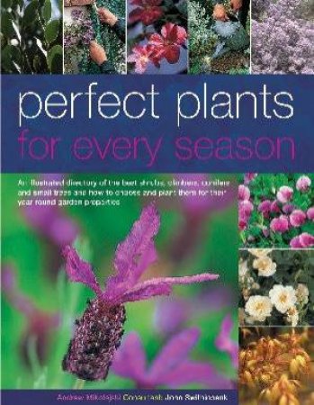 Perfect Plants For Every Season by Andrew Mikolajski