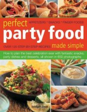 Perfect Party Food Made Simple