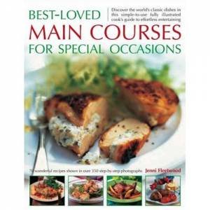 Best-Loved Main Courses for Special Occasions by Jenny Fleetwood