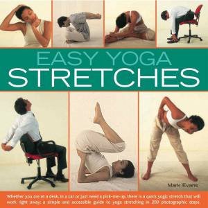 Easy Yoga Stretches by Mark Evans