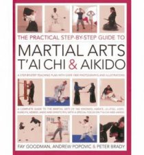 The Practical Stepbystep Guide to Martial Arts Tai Chi  Aikido