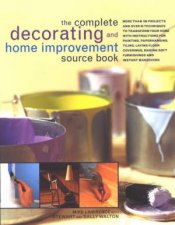 The Complete Decorating And Home Improvement Source Book