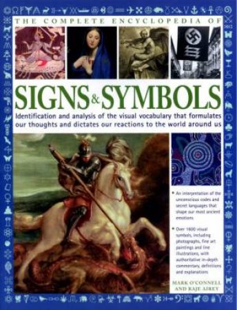 Complete Encyclopedia Of Signs and Symbols by Mark O'Connell & Raje Airey