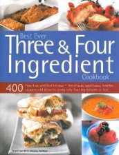 Best Ever Three and Four Ingredient Cookbook