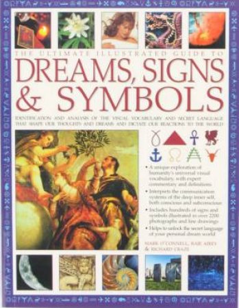 The Ultimate Illustrated Encyslopedia of Signs, Symbols & Dream Interpretation by Mark O'Connell, Raje Airey & Richard Craze