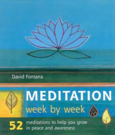 Meditation Week By Week by David Fontana