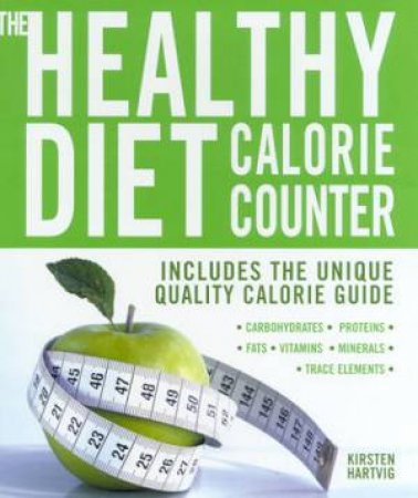 The Healthy Diet Calorie Counter by Kirsten Hartvig