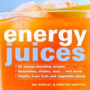 Energy Juices by Nic Rowley & Kirsten Hartvig