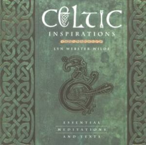 Celtic Inspirations by Dr Juliette Wood