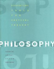 Philosophy Essential Tools For Critical Thought