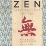 Zen Inspirations Essential Meditations And Texts