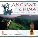 Ancient China Life Myth And Art
