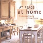 At Peace At Home Harmonious Designs For Simple Living