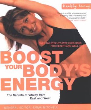 Healthy Living: Boost Your Body's Energy by Emma Mitchell
