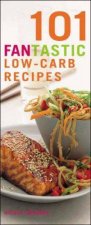 101 Fantastic LowCarb Recipes