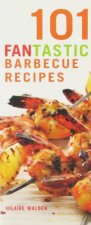 101 Fantastic Barbecue Recipes