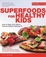 Healthy Living Superfoods For Healthy Kids