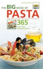 The Big Book Of Pasta 365 Quick And Versatile Recipes