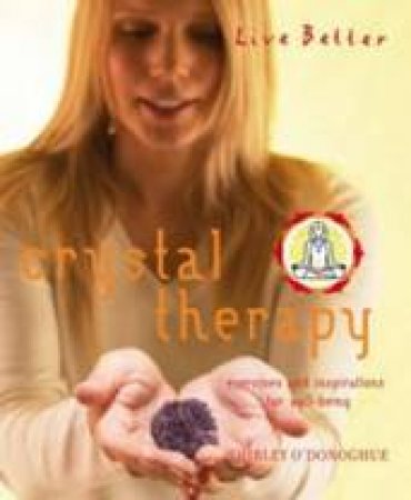 Crystal Therapy by Shirley O'Donoghue