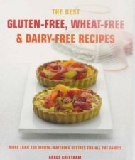 The Best Gluten Free Wheat Free And Dairy Free Recipes More Than 100 Mouth Watering Recipes For All the Family